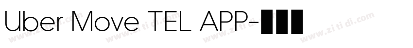 Uber Move TEL APP字体转换